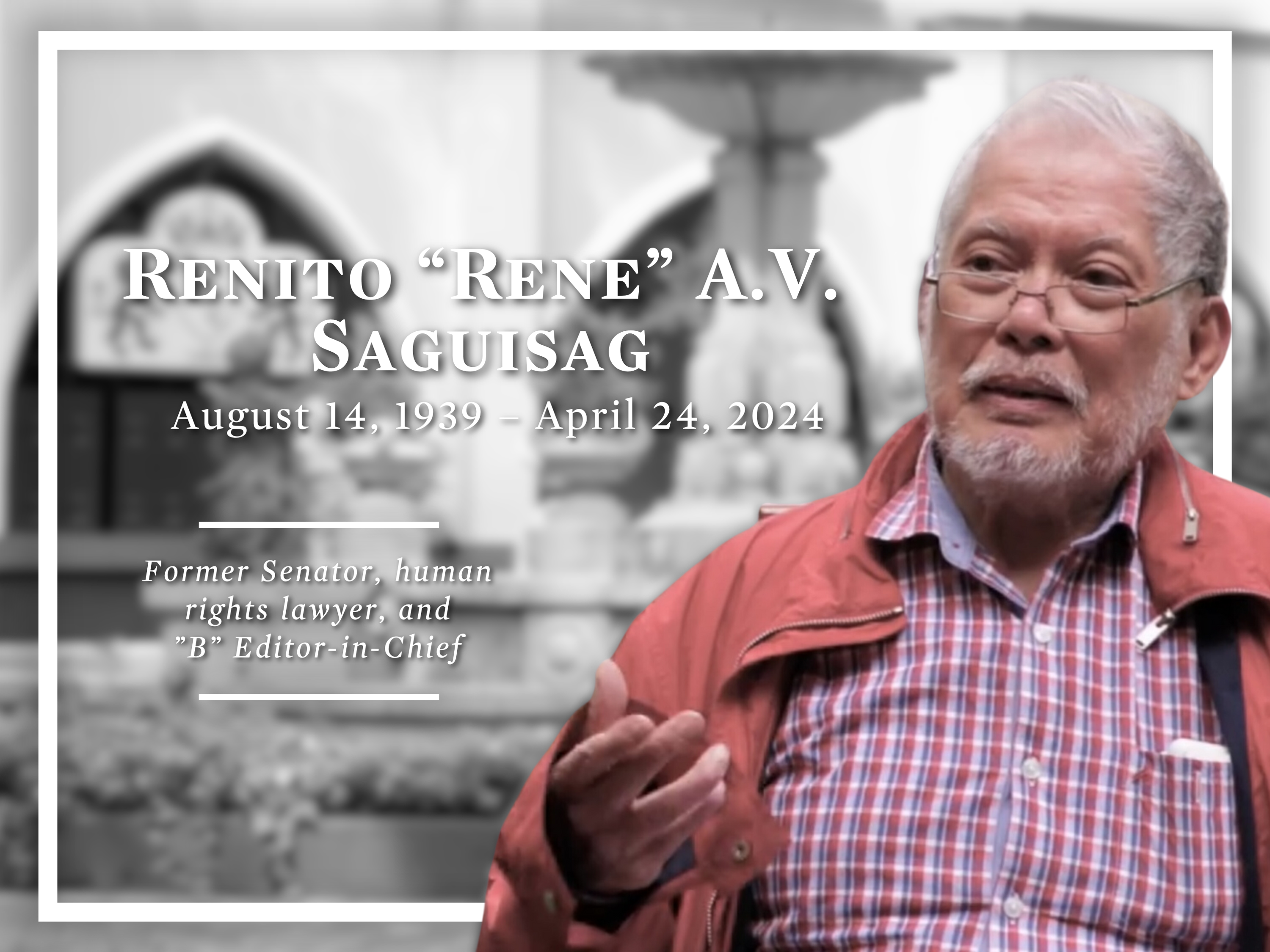 Sen. Rene Saguisag, former “B” editor and democracy icon, dies at age 84 